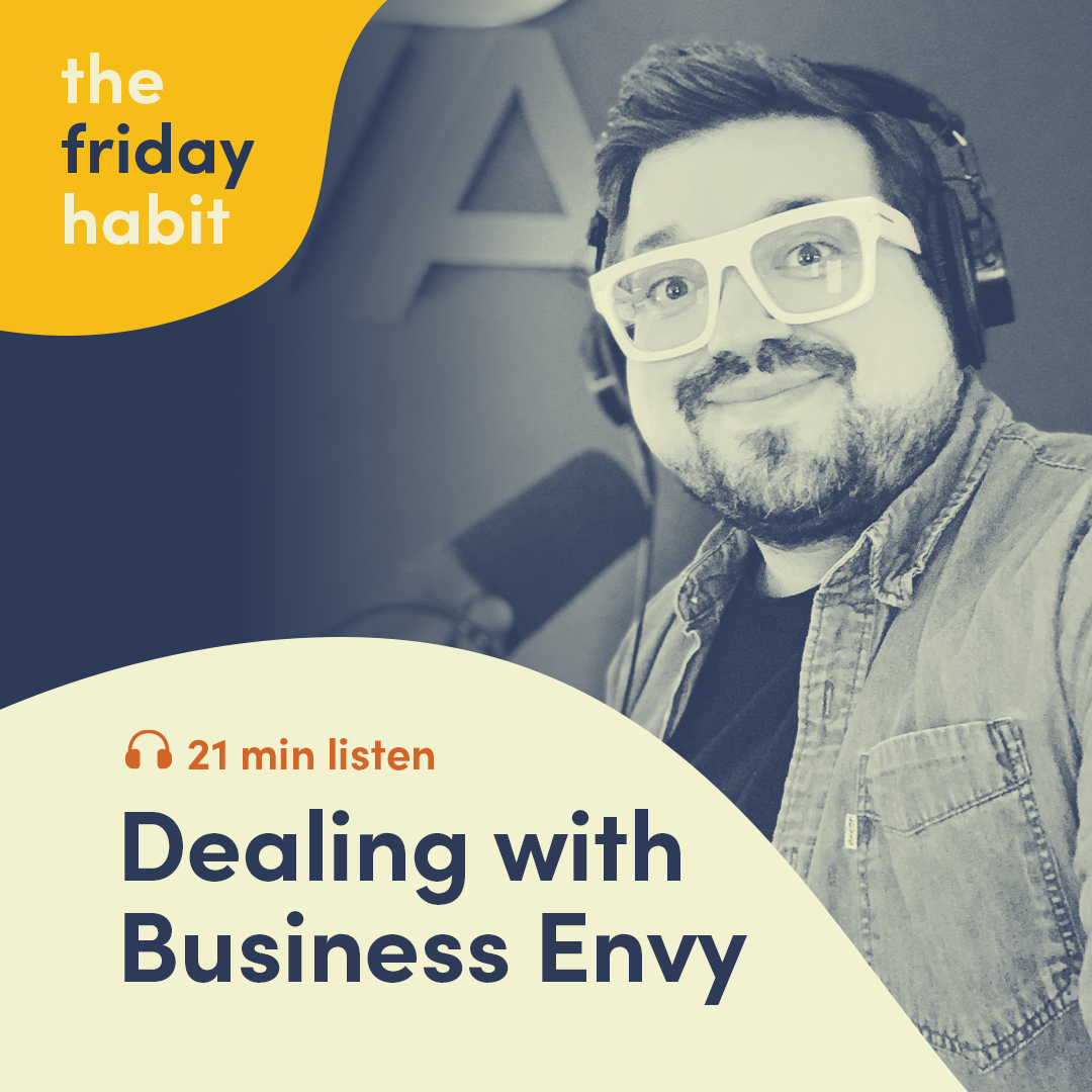 Episode 7: Dealing with Business Envy