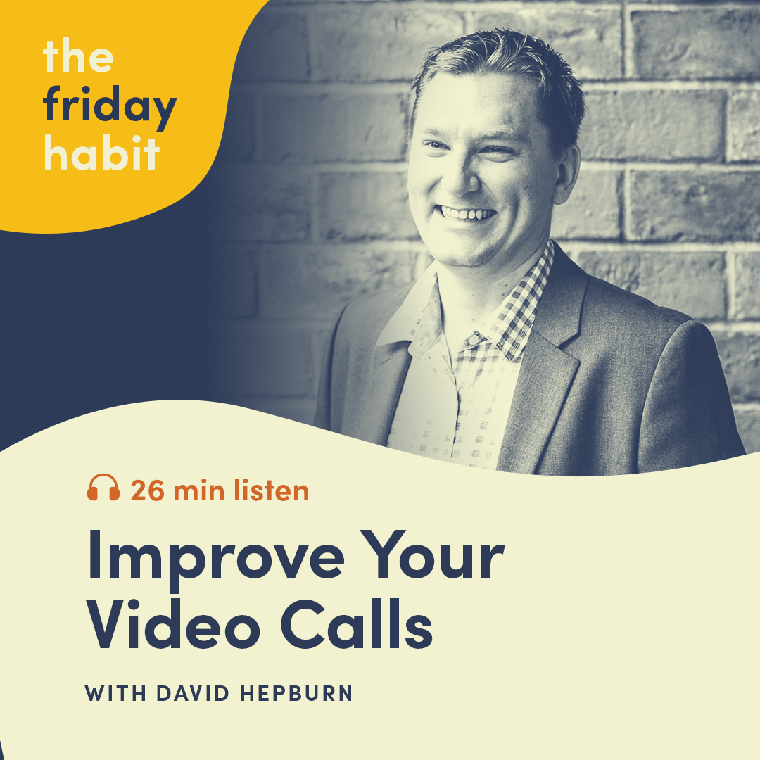 Episode 16: Improve Your Video Calls with David Hepburn