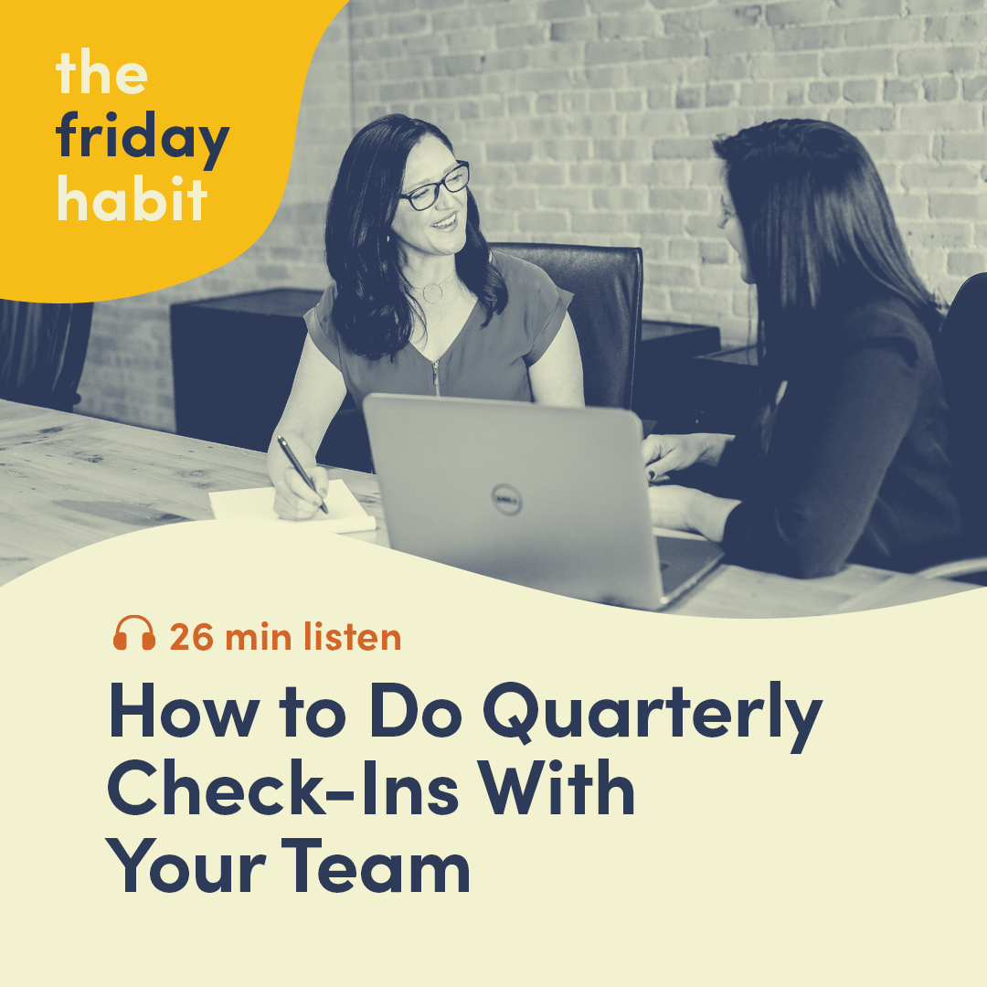 Episode 26: How to do Quarterly Check-ins with Your Team