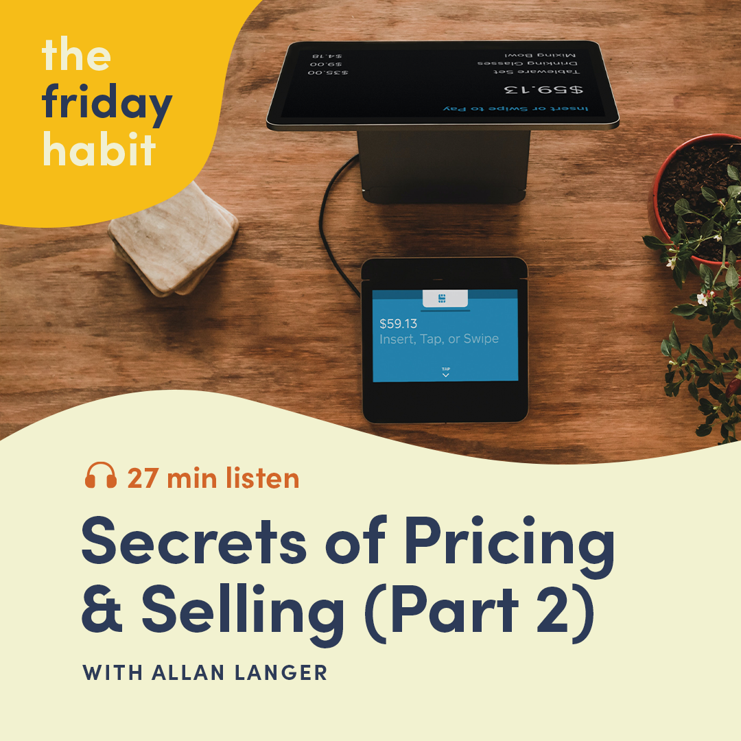 Episode 28: Secrets of Pricing &amp; Selling with Allan Langer - Part 2