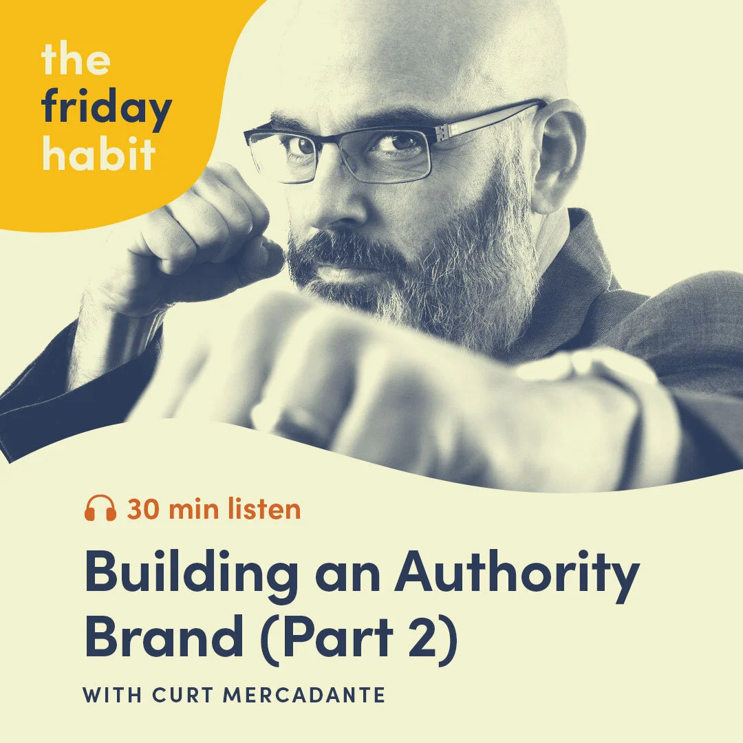 Episode 50: Building an Authority Brand with Curt Mercadante - Part 2