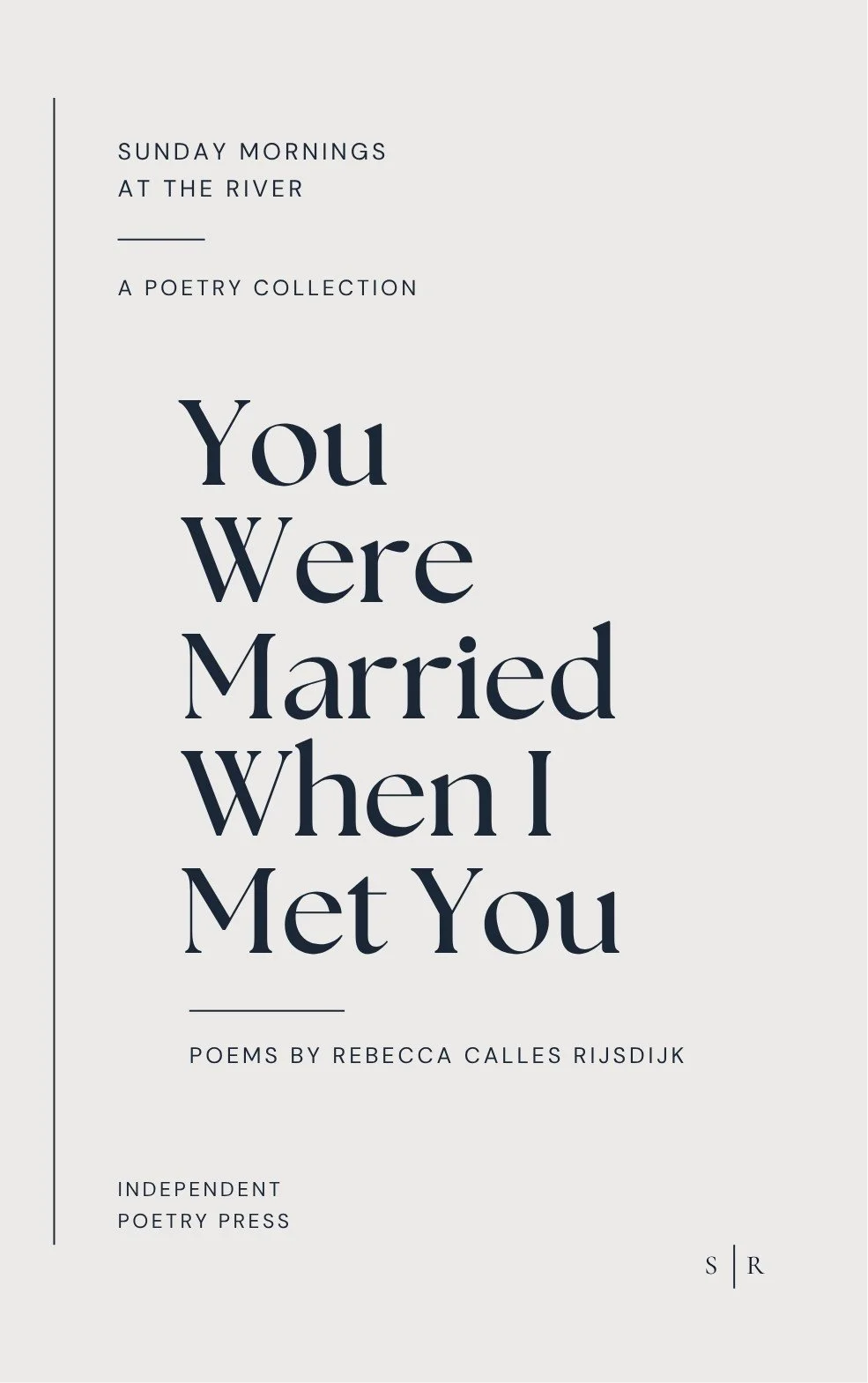 You Were Married When I Met You by Rebecca Rijsdijk