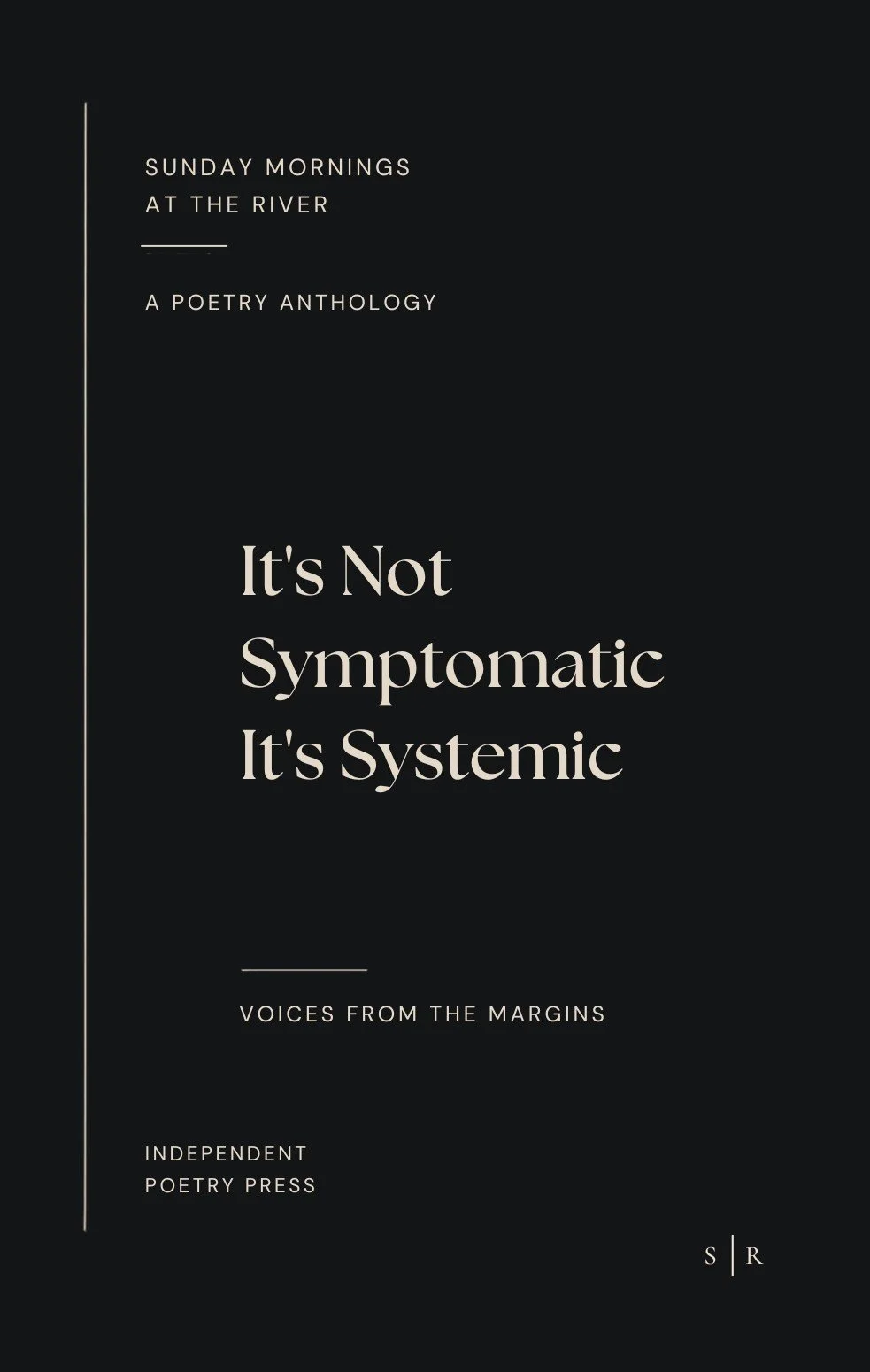 It’s Not Symptomatic. It’s Systemic