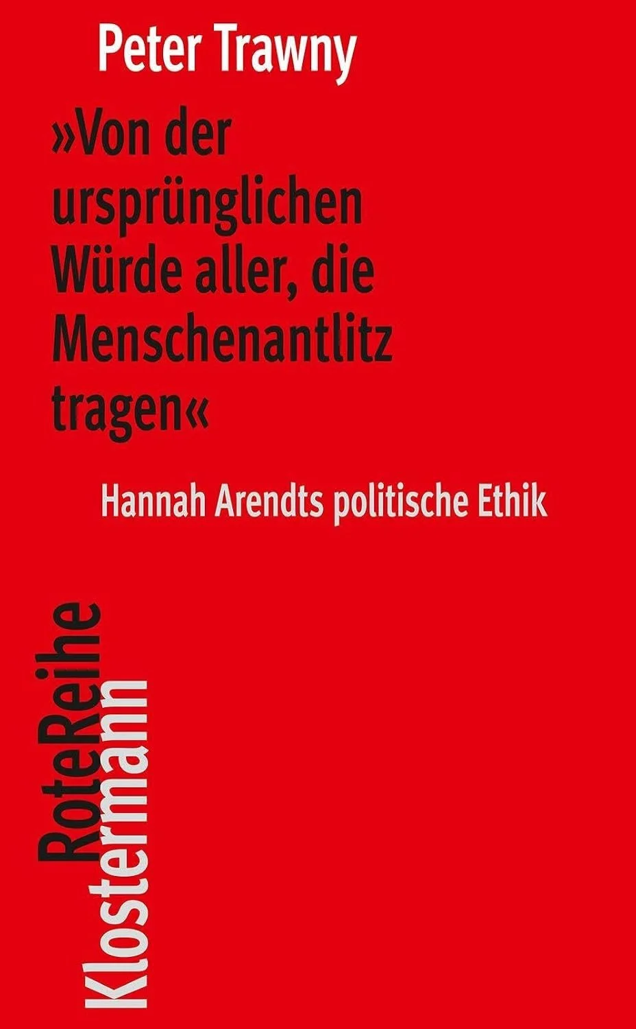 »Von der ursprünglichen Würde aller, die Menschenantlitz tragen«