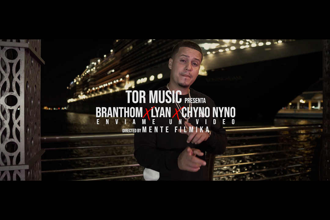 Estreno: Branthon Ft. Lyan y Chyno Nyno - Envíame Un Video (Video Oficial)