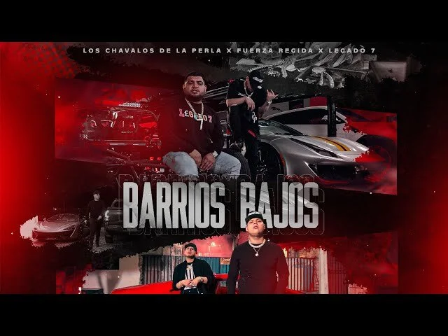 "Barrios Bajos" lo nuevo de Los Chavalos De La Perla junto a Legado 7 y Fuerza Regida