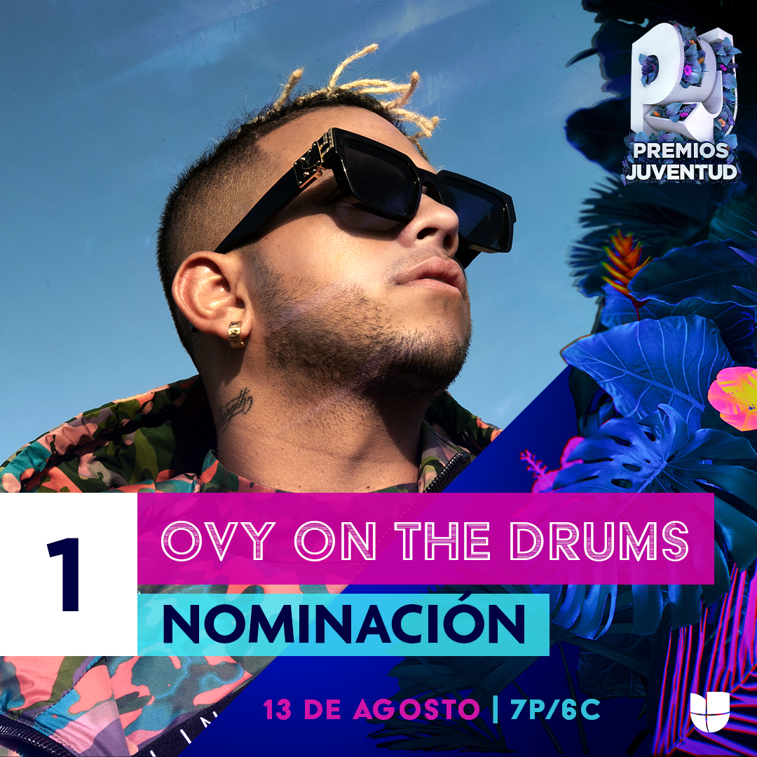Ovy On The Drums recibe una nominación a los Premios Juventud