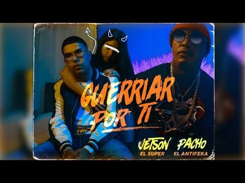 Pacho El Antifeka Ft. Jetson El Super - Guerriar Por Ti (Video Oficial)