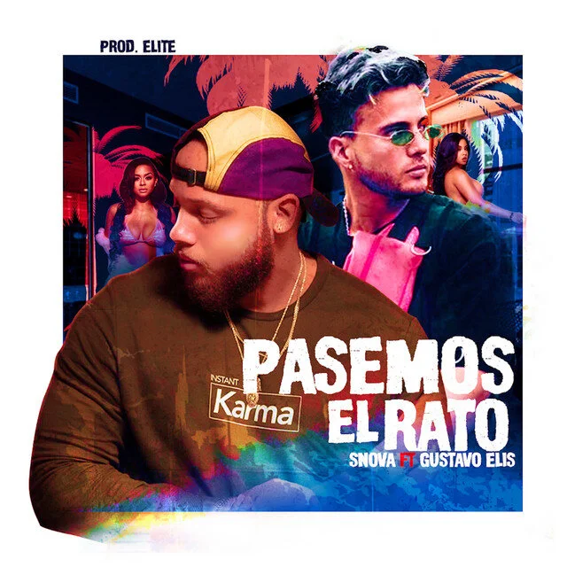 Snova Ft. Gustavo Elis - Pasemos el Rato