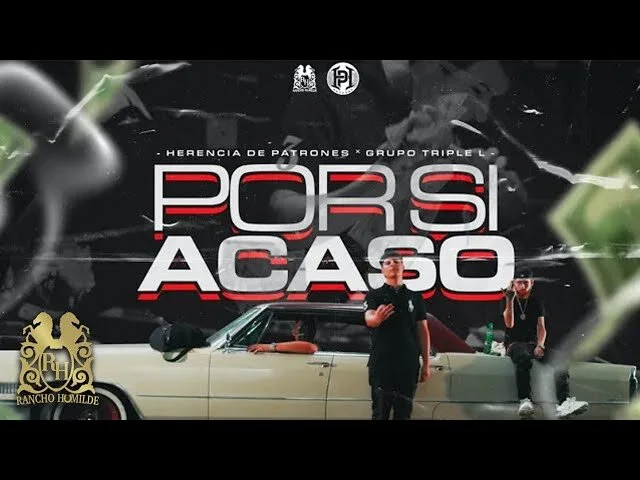 Herencia de Patrones Ft. Grupo Triple L - Por Si Acaso (Video Oficial)