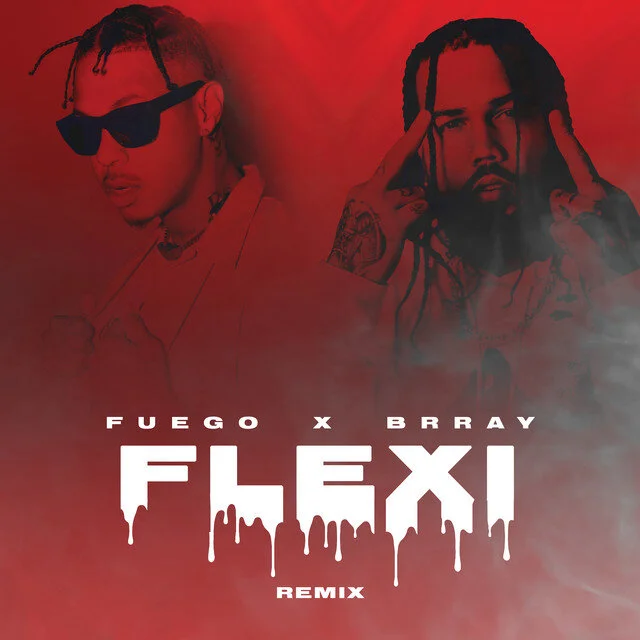 Fuego Ft. Brray - Flexi (Remix)