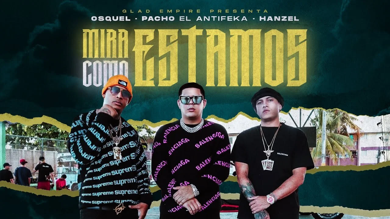 Osquel Ft. Pacho El Antifeka Y Hanzel La H - Mira Como Estamos (Video Oficial)