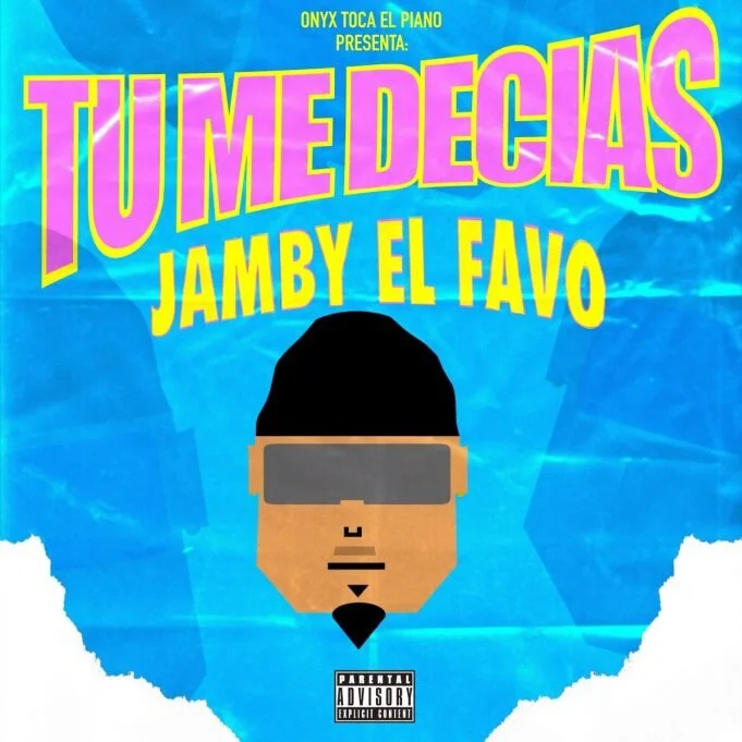 Jamby El Favo - Tu Me Decias