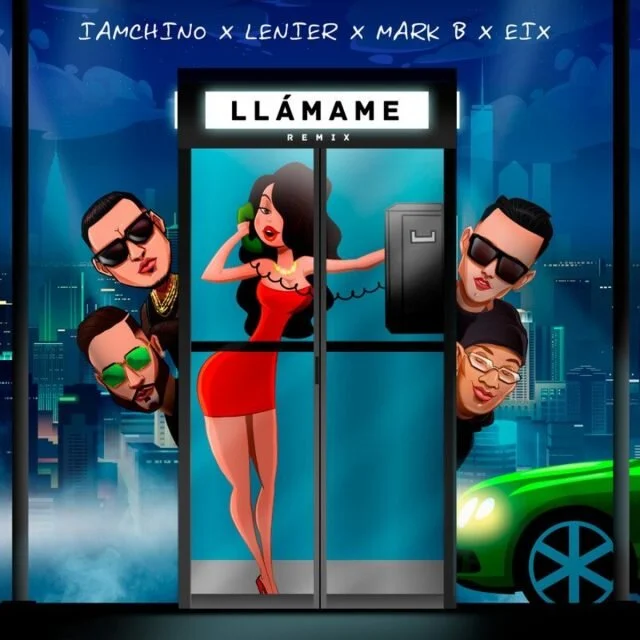 IAmChino Ft. Lenier, Mark B, Eix - Llamame (Remix)