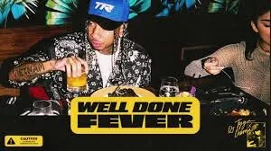 Tyga – Well Done Fever ( Video Oficial)