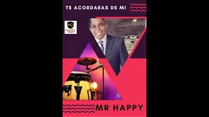 Mr Happy - Te Acordaras De Mi (Salsa)