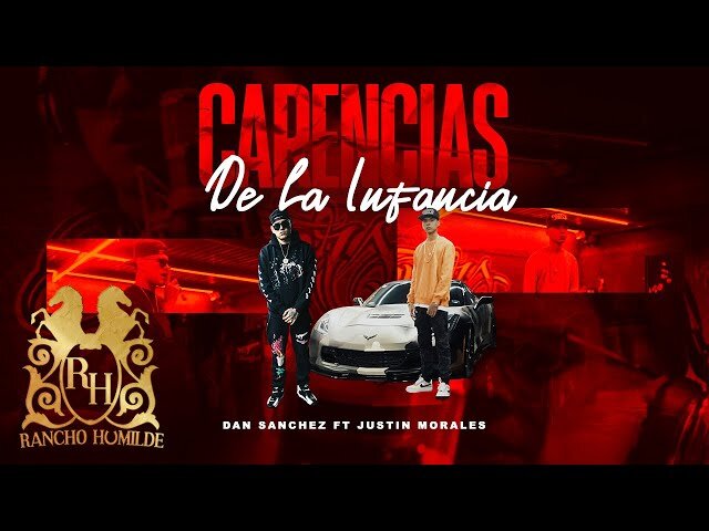 Dan Sanchez Ft. Justin Morales - Carencias De La Infancia (Video Oficial)