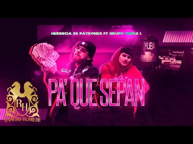 Herencia De Patrones Ft. Grupo Triple L - Pa' Que Sepan (Video Oficial)