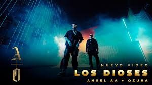 Anuel AA y Ozuna – Los Dioses (Video Oficial)