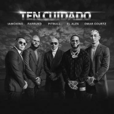 Pitbull estrena "Ten Cuidado" junto a Farruko, IAmChino, El Alfa y Omar Courtz