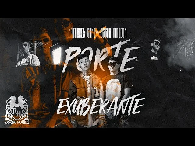Natanael Cano Ft. Oscar Maydon - Porte Exuberante (Video Oficial)