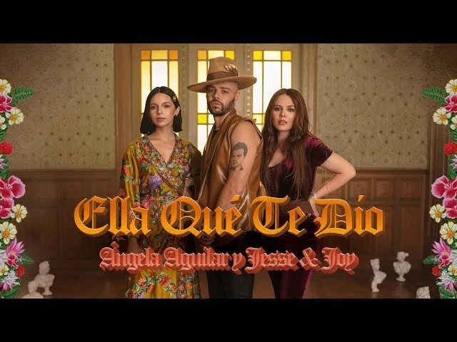 Ángela Aguilar, Jesse &amp; Joy - Ella Qué Te Dio (Video Oficial)