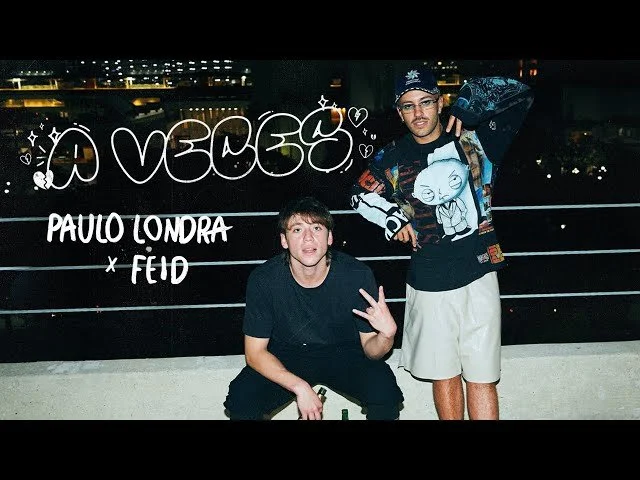 Paulo Londra (Ft. Feid) - A Veces (Video Oficial)