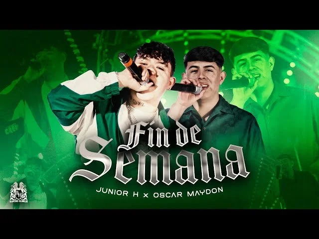 Oscar Maydon x Junior H - Fin De Semana (Video Oficial)