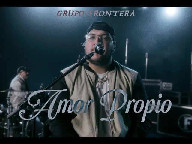 Grupo Frontera - Amor Propio (Video Oficial)