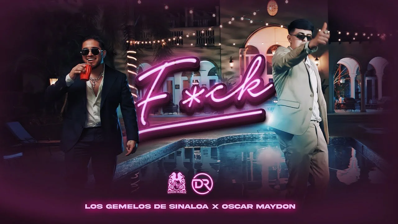 Los Gemelos De Sinaloa x Oscar Maydon - F*ck (Video Oficial)