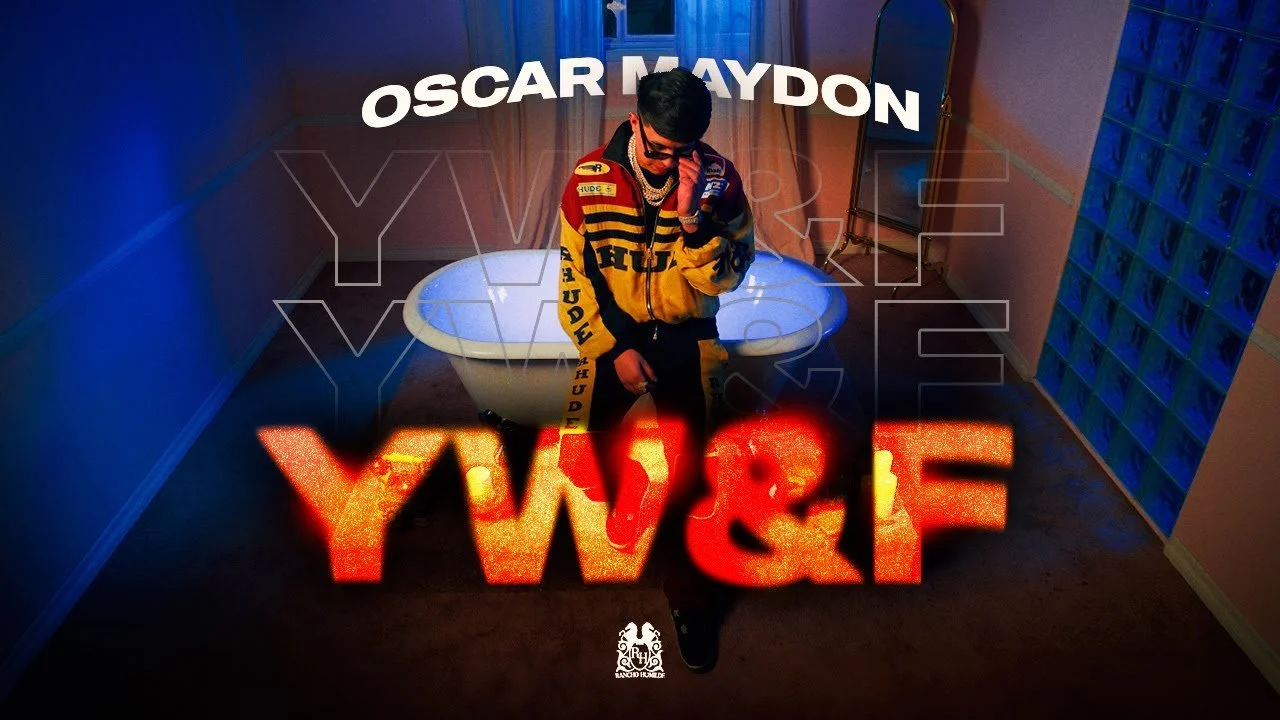 Oscar Maydon - YW&amp;F (Video Oficial)