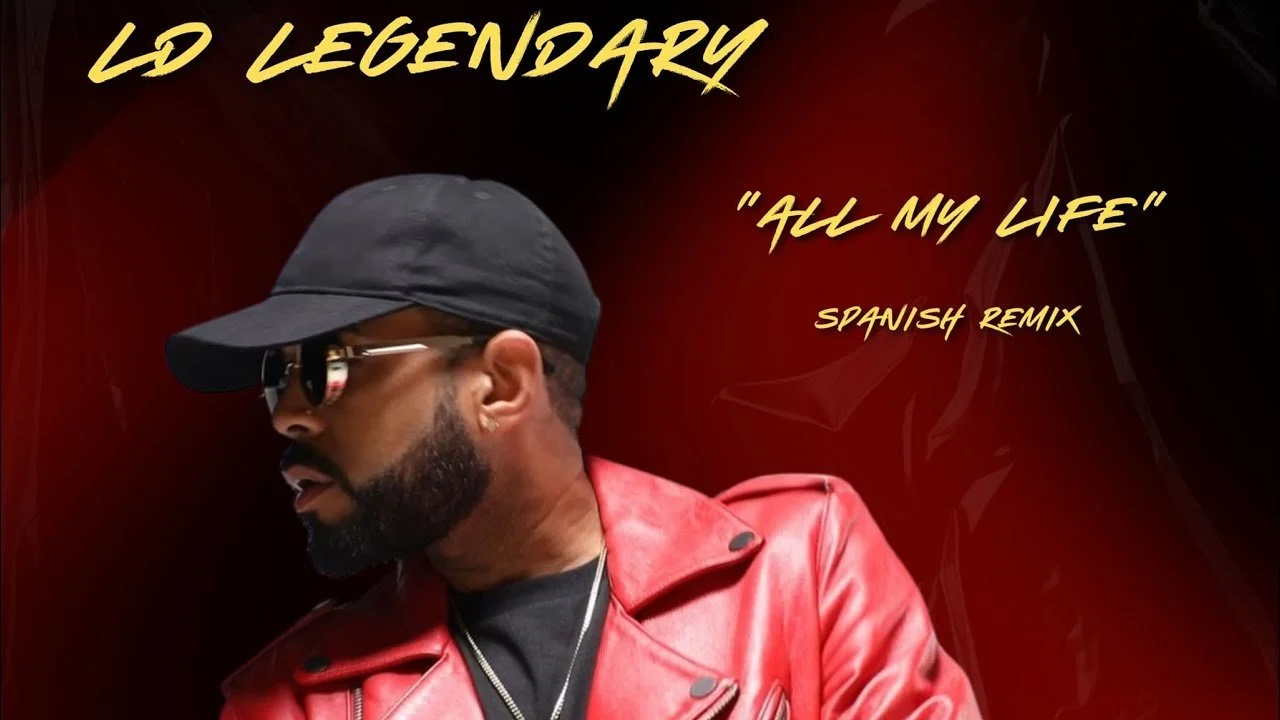 LD Legendary - All My Life (Spanish Version) 