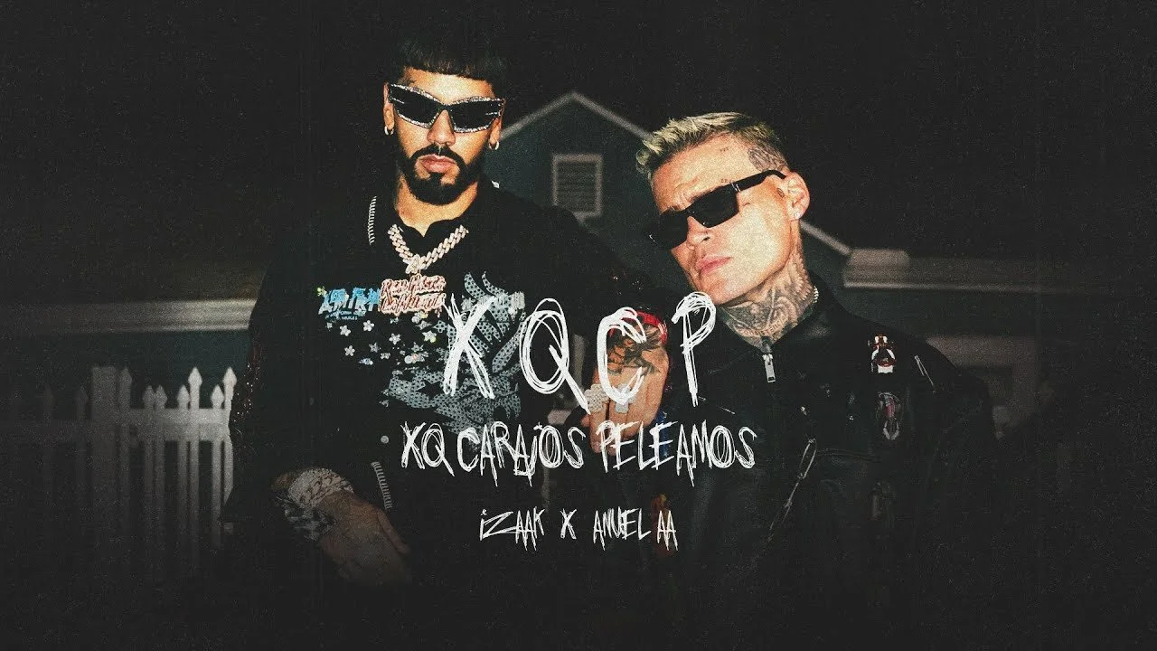 iZaak, Anuel AA - XQCP (Video Oficial)