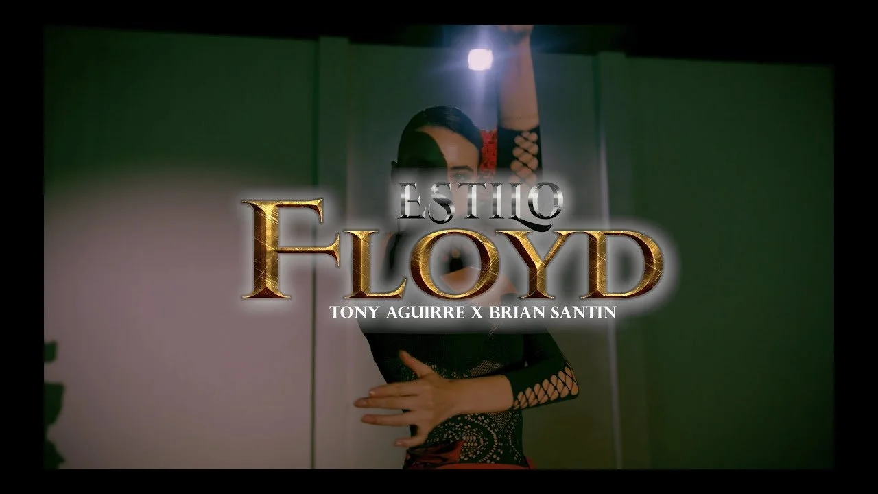 Tony Aguirre, Brian Santin - Estilo Floyd (Video Oficial)