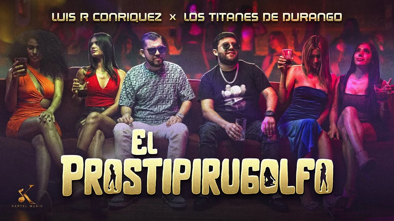 Luis R Conriquez, Los Titanes De Durango - El Prostipirugolfo (Video Oficial)