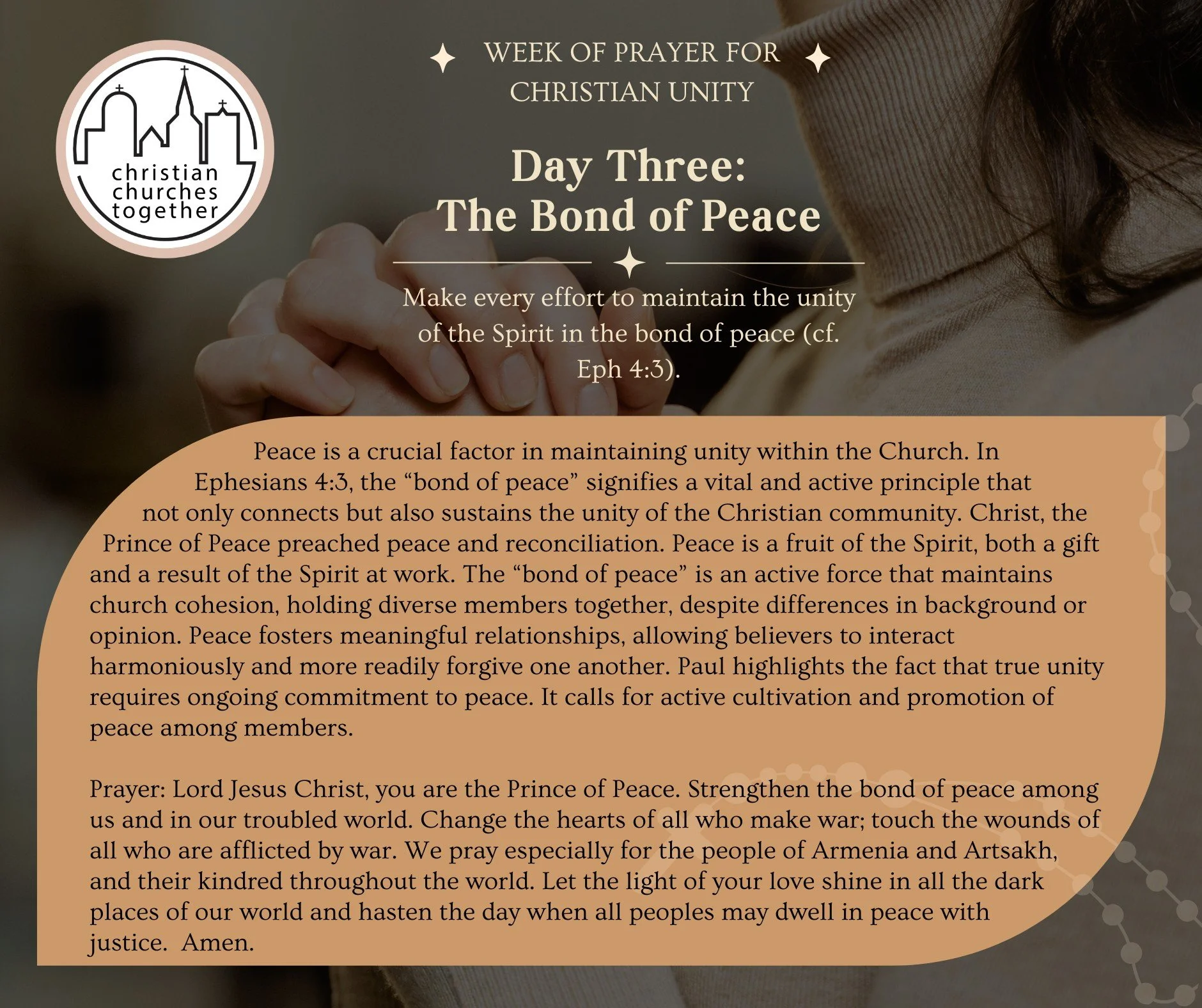Day Three &ndash; Week of Prayer for Christian Unity: Today we reflect on the &ldquo;bond of peace&rdquo; (Eph. 4:3), drawing on prayers prepared by the Armenian Apostolic Church&mdash;one of the world&rsquo;s oldest Christian communities&mdash;in co