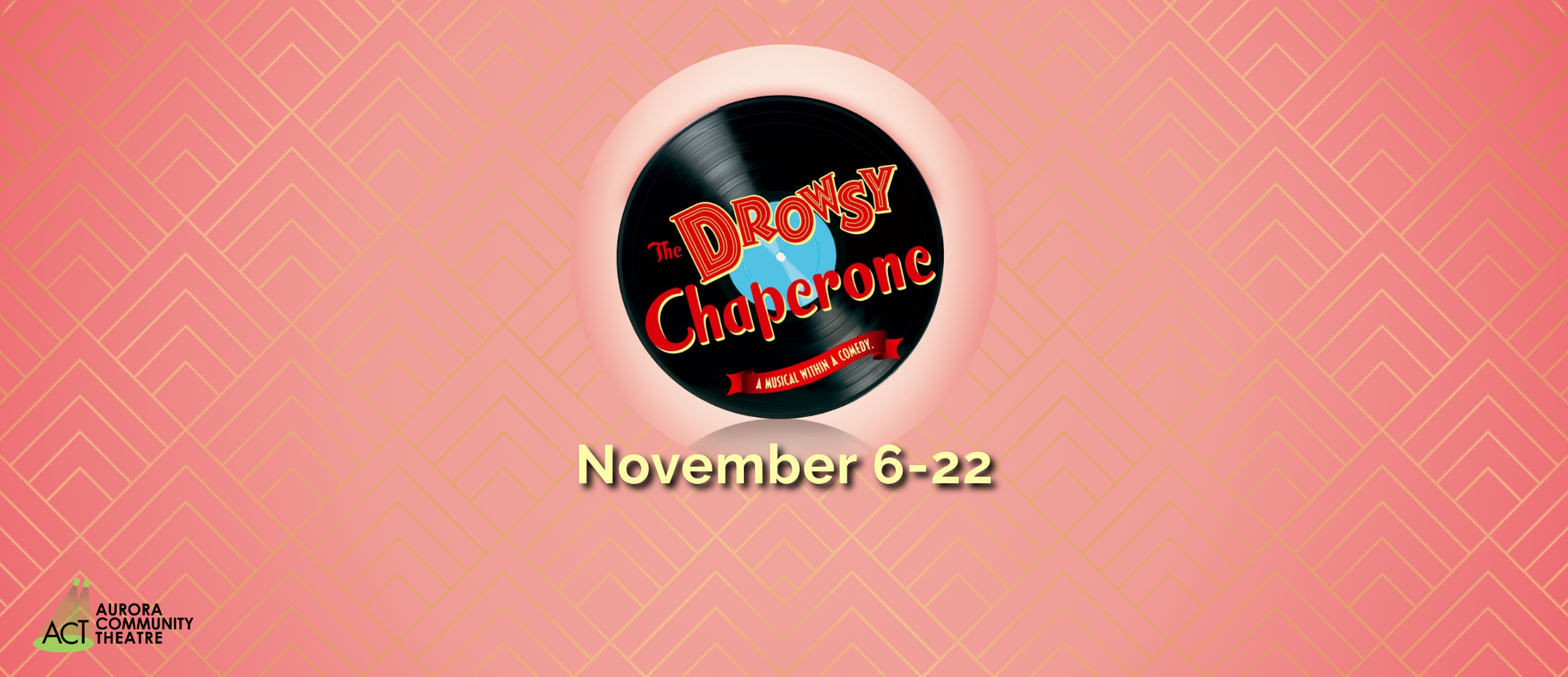The Drowsy Chaperone Nov 6-22