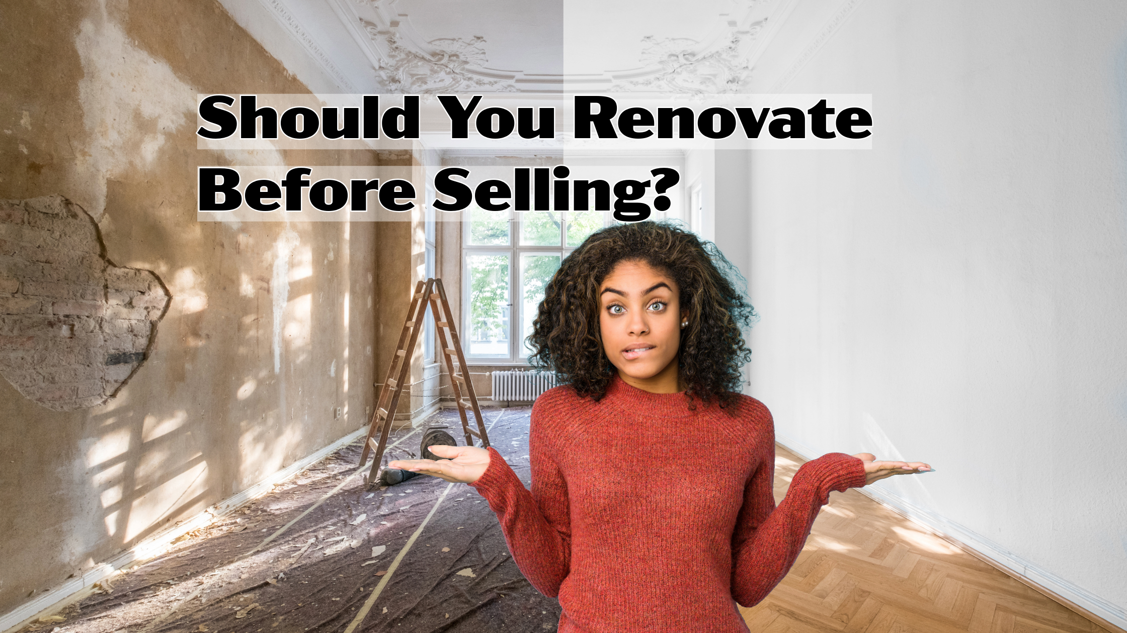 Should You Renovate Before Selling?