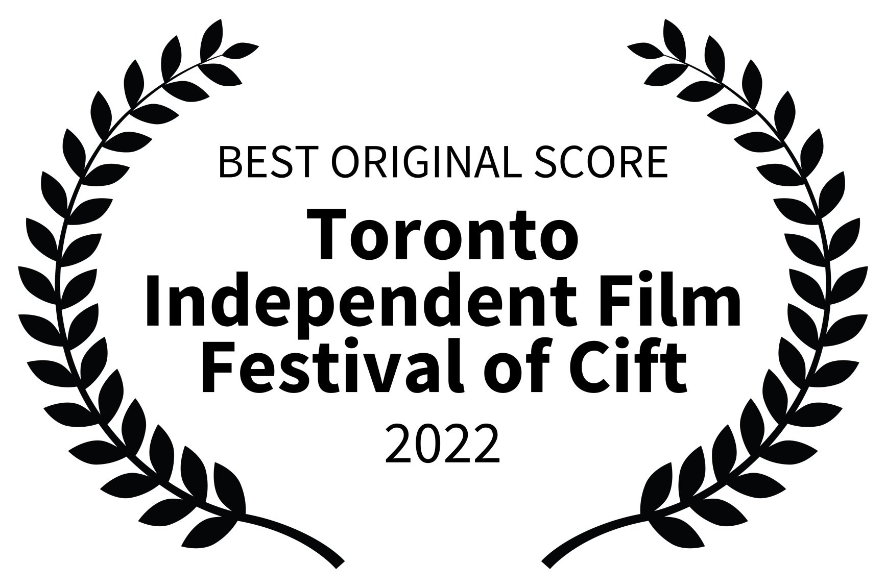 BEST ORIGINAL SCORE - Toronto Independent Film Festival of Cift - 2022.jpg