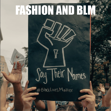 Fashion &amp; BLM