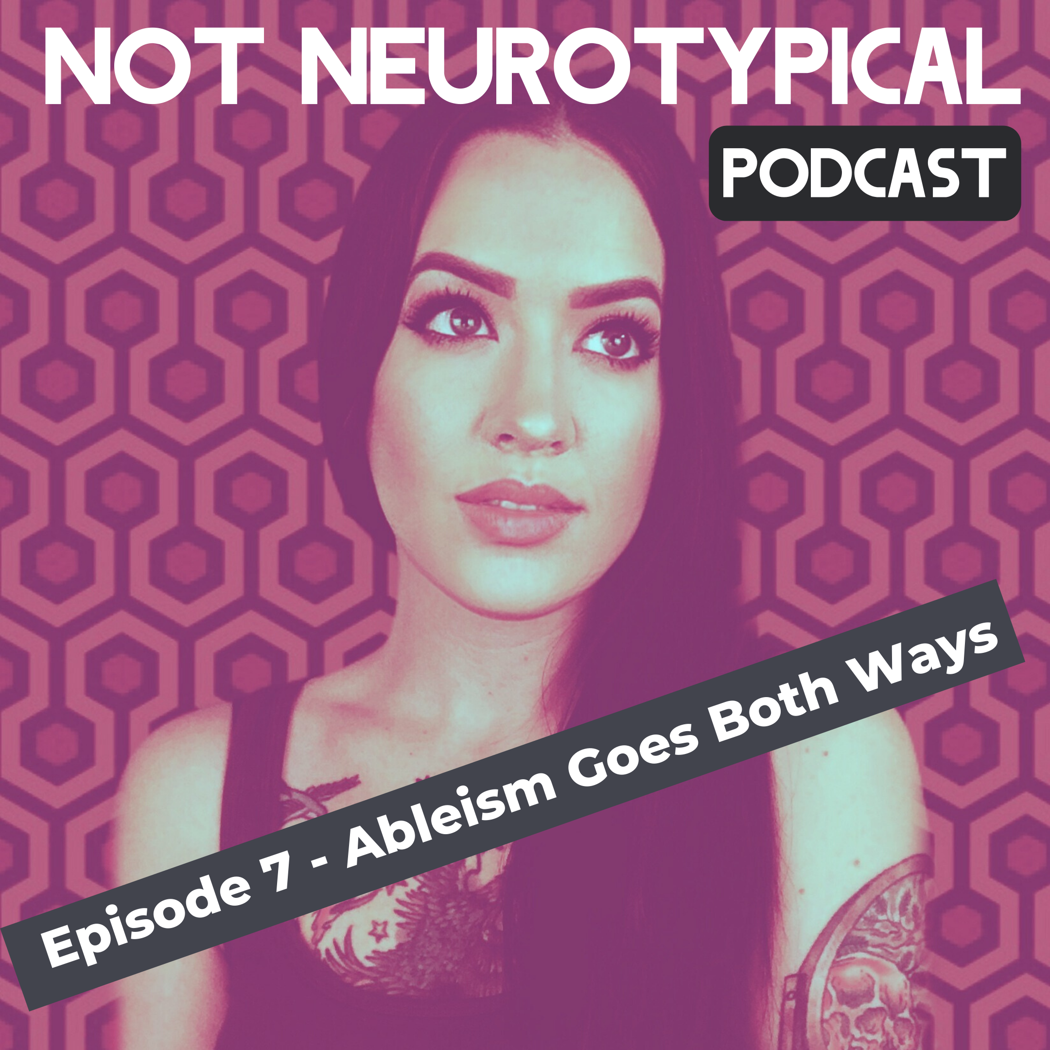 Episode 7 - Ableism Goes Both Ways