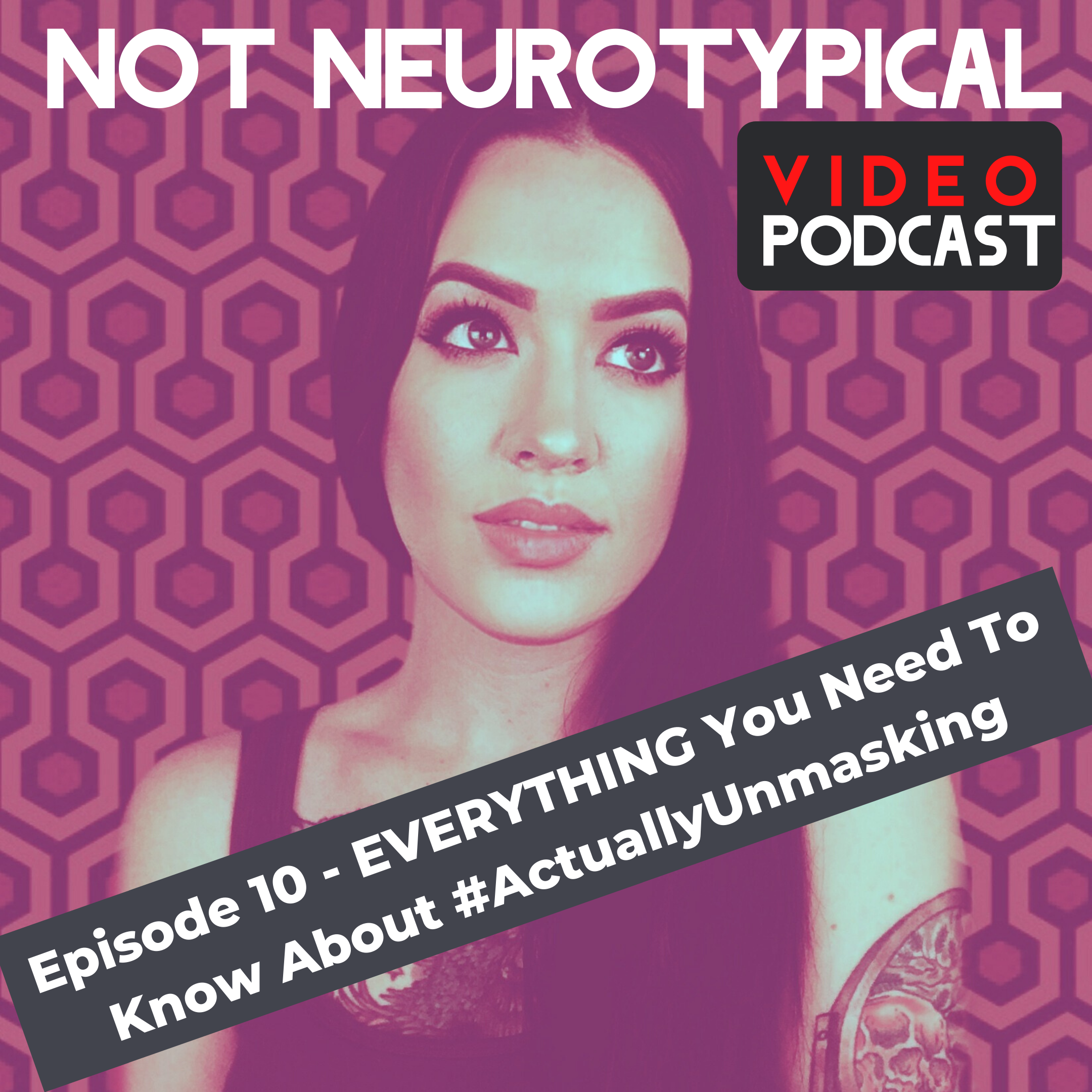 Episode 10 (VIDEO) - EVERYTHING you need to know about #ActuallyUnmasking