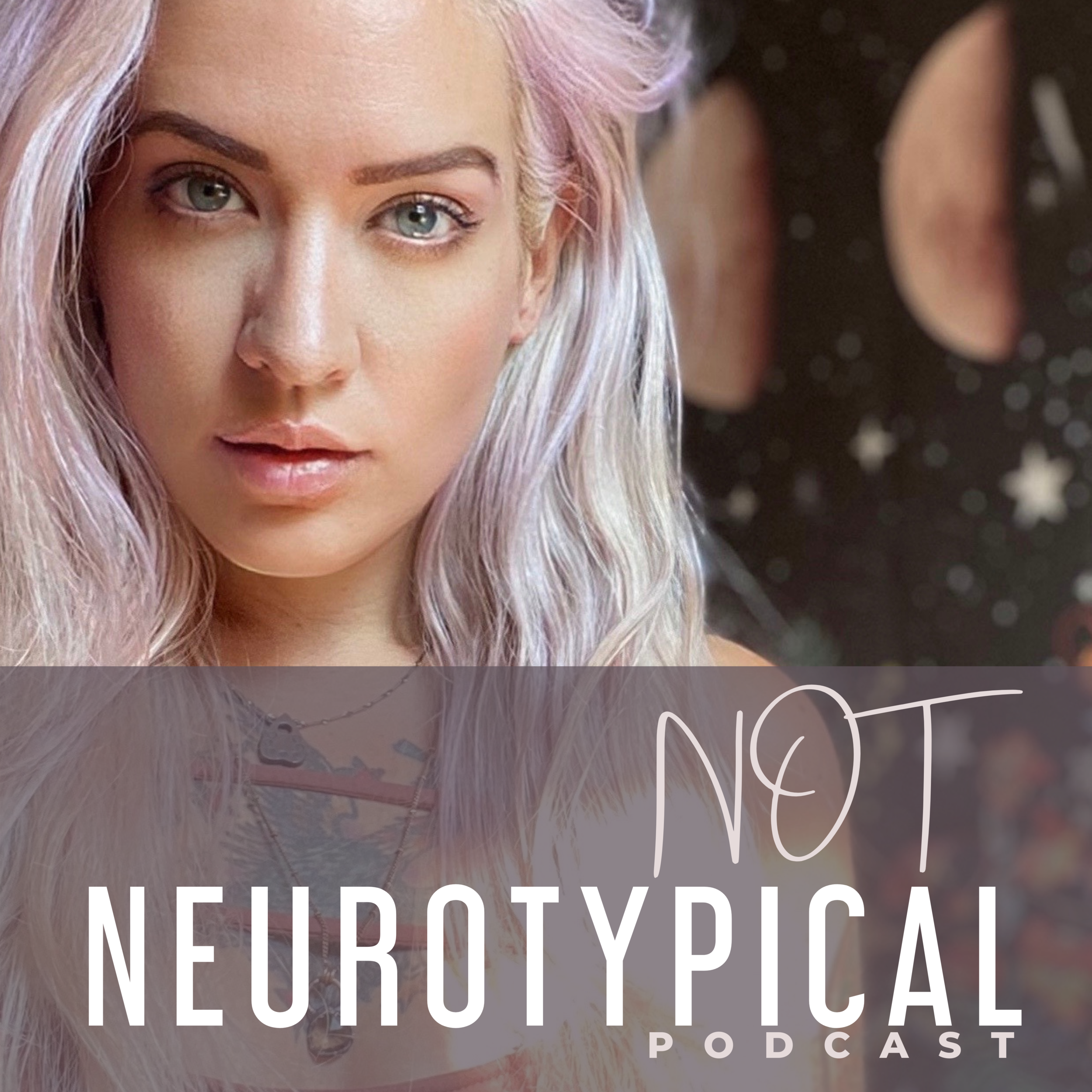 Episode 23 - (Emphatic sigh followed by a loud) I AM NOT NEUROTYPICAL!