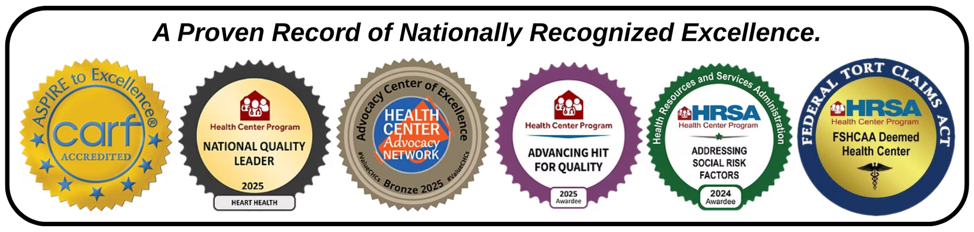 Valley View Health Centers Accreditations - CARF award, HRSA National Quality Leader 2025, HRSHA Advocacy Center of Excellence, HRSHA Advancing Hit For Quality, HRSA Addressing Social Risk Factors, Federal Tort Act HRSA FHSCAA Deemed Health Center.