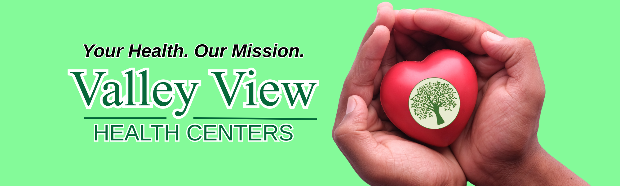 Valley View Health Centers Header - hands holding a Valley View Health Centers logo heart on green background and logo for VVHC.
