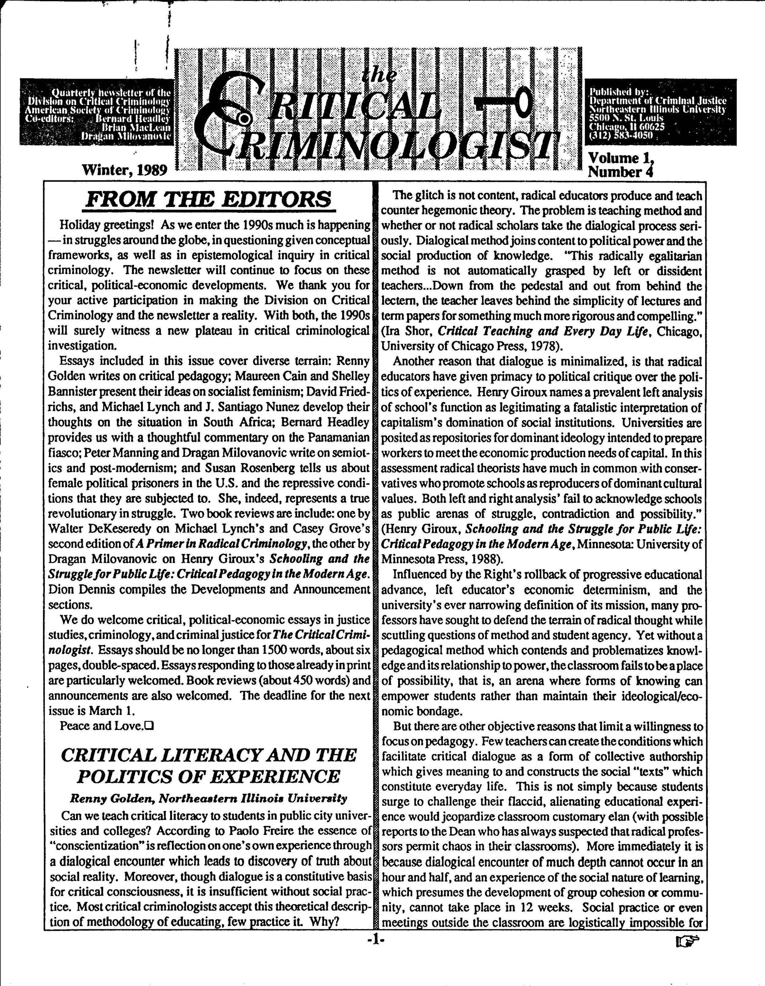 The final issue of the 1980’s includes essays on new directions in Feminist Criminology, an innovative look at political prisoners and two, rather separate reflections on South Africa. Continuing the internationalist approach of the division, Bernar