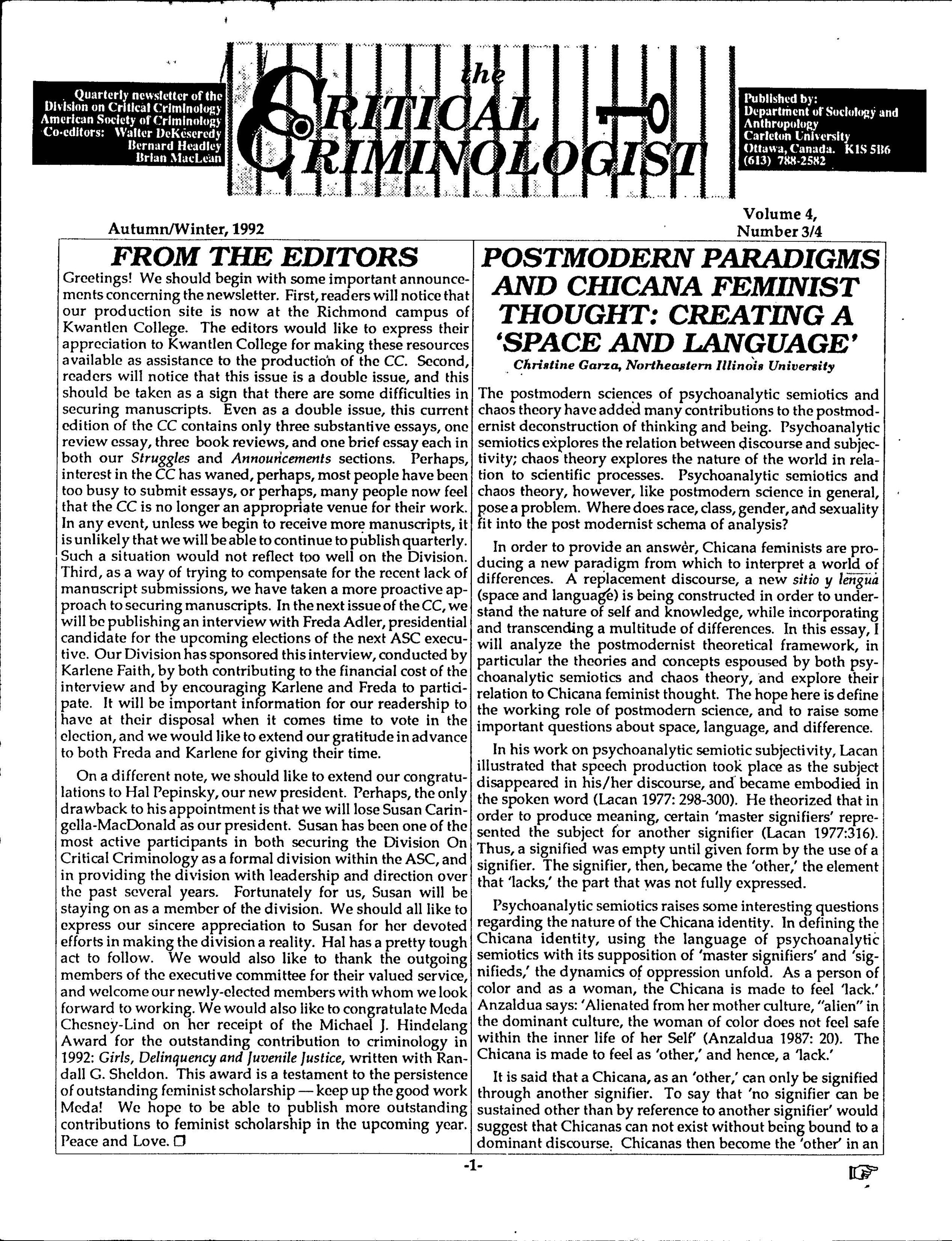 This issue includes essays from Christine Garza “Postmodern paradigms and Chicana Feminist Thought: Creating a ‘Space and Language’”, a rereading of Giroux, an integrated theorization of serial killers by Thomas O’Reilly-Fleming whilst Michael A. Ha