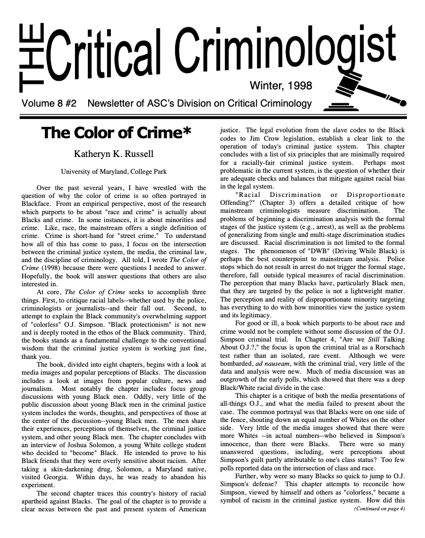 This issue of the newsletter helps reflect the interesting opportunities for and intellectual trends in critical criminology. It sought out themes from authors who had recently published books of critical value on crime and crime control. These incl
