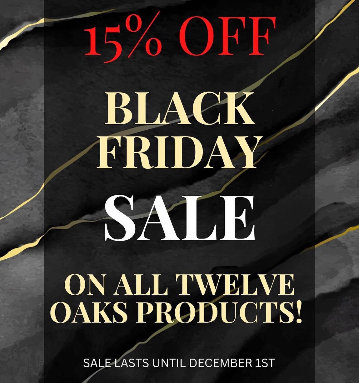 ‼️SALE ALERT‼️ 15% OFF ALL TWELVE OAKS PRODUCTS FROM NOW UNTIL DECEMBER 1ST!