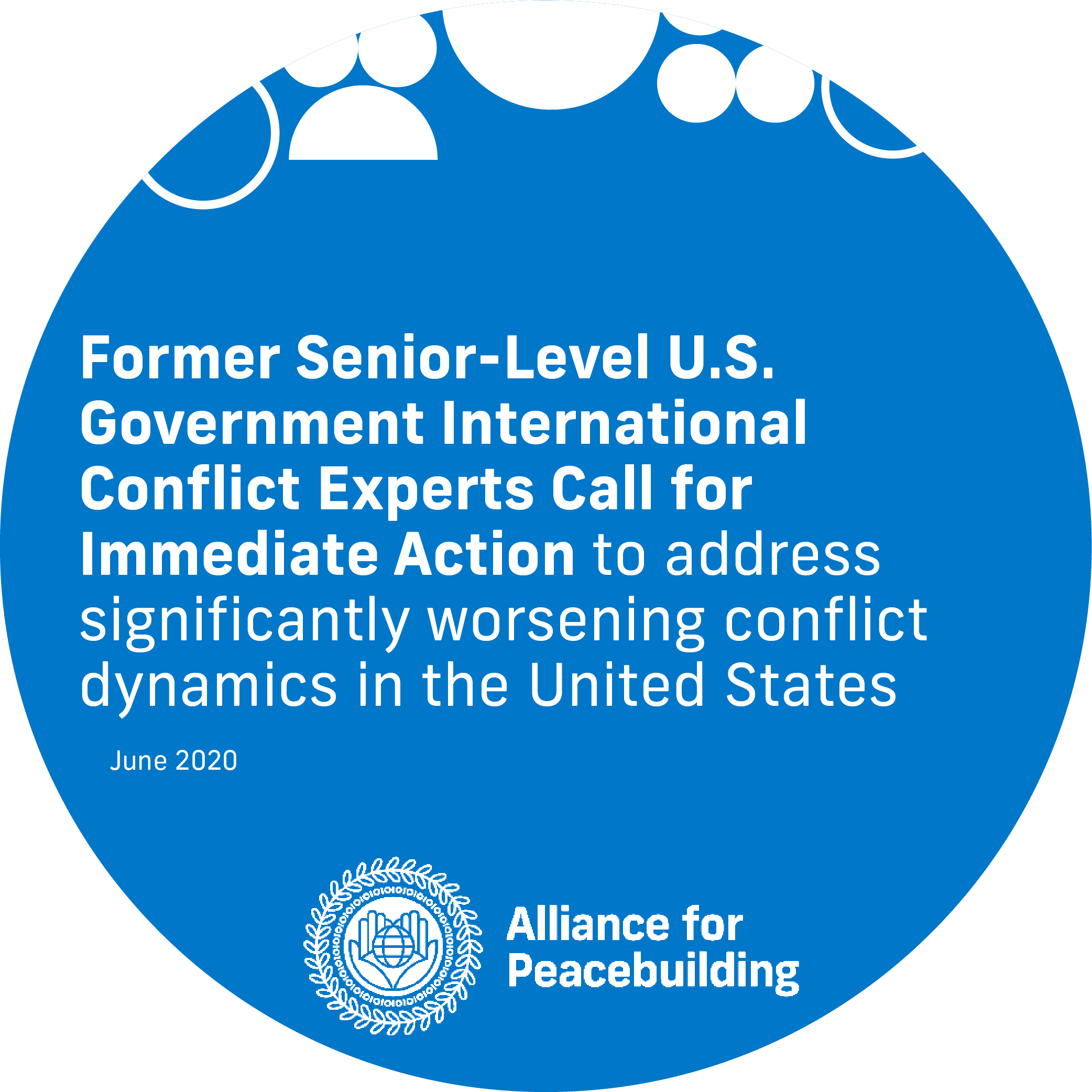 Former senior-level U.S. government international conflict experts call for immediate action to address significantly worsening conflict dynamics in the United States